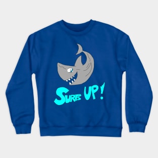 Cute Shark- Surfs Up! Crewneck Sweatshirt